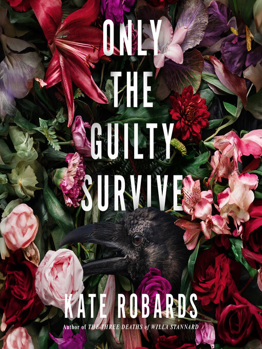 Title details for Only the Guilty Survive by Kate Robards - Wait list